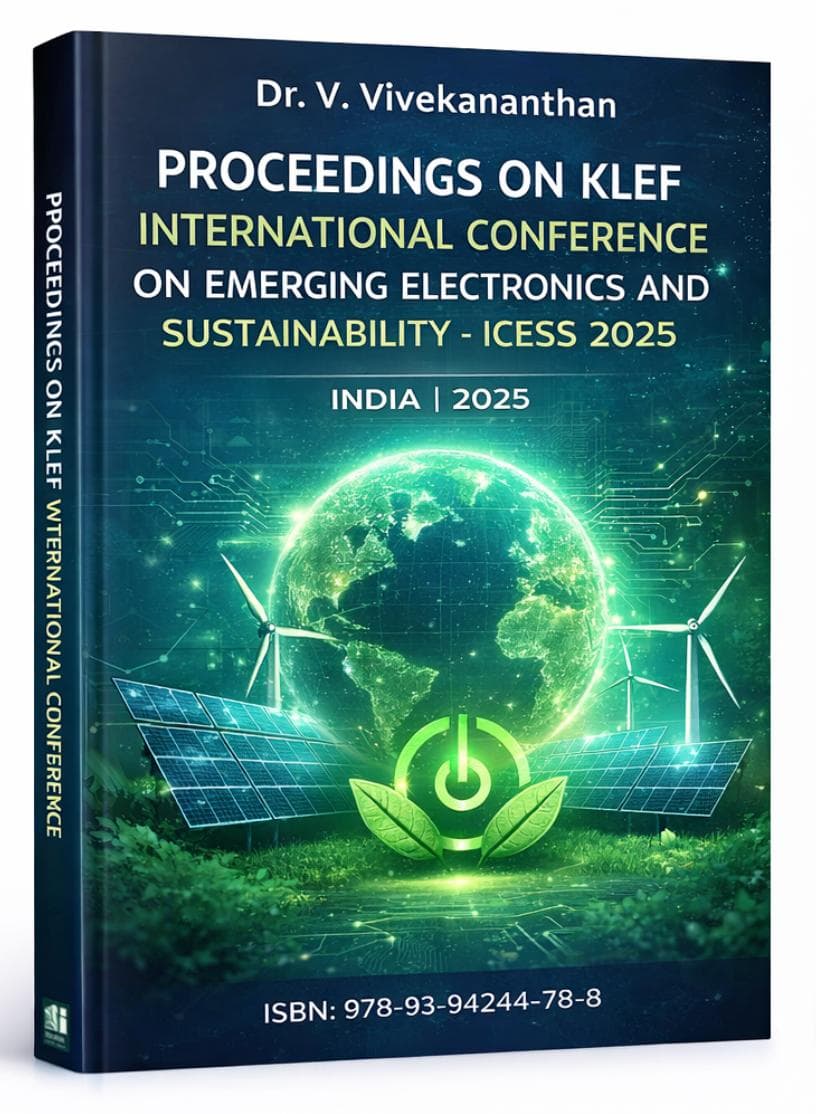 PROCEEDINGS ON KLEF INTERNATIONAL CONFERENCE ON EMERGING ELECTRONICS AND SUSTAINABILITY - ICESS 2025 