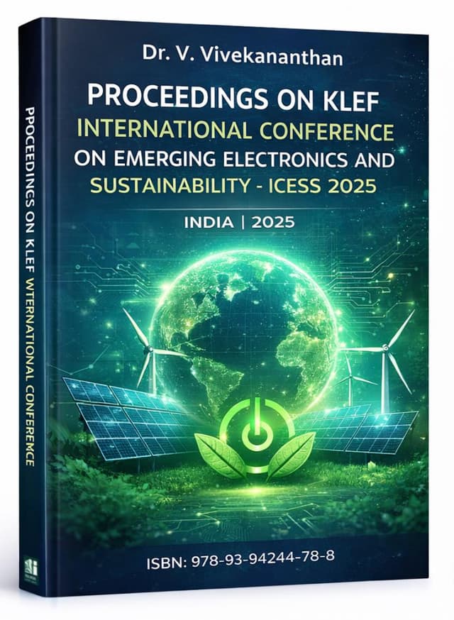 PROCEEDINGS ON KLEF INTERNATIONAL CONFERENCE ON EMERGING ELECTRONICS AND SUSTAINABILITY - ICESS 2025 